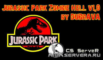Jurassic Park [Zombie Hell] v1.0 by DUBRAV